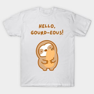 Hello Gorgeous Gourd Sloth T-Shirt